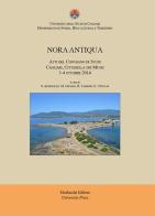 Nora antiqua. Atti del Convegno di Studi (Cagliari, 3-4 ottobre 2014) edito da Morlacchi