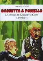 Gassetta & Pomello. La storia di Gilberto Govi a fumetti di Gino Andrea Carosini, Stefano Scagni edito da De Ferrari