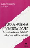 Scuola materna e comunità locale di Carlo Trombetta edito da Armando Editore