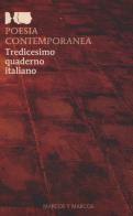 Poesia contemporanea. Tredicesimo quaderno italiano edito da Marcos y Marcos