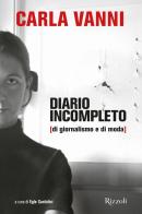 Diario incompleto (di giornalismo e di moda) di Carla Vanni edito da Mondadori Electa