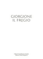 Giorgione. Il Fregio. Ediz. italiana e inglese edito da Biblioteca Museo Archivio