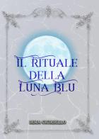Il rituale della Luna Blu di Irma Ciciriello edito da Youcanprint