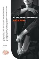 Azzardo di Alessandra Mureddu edito da Einaudi