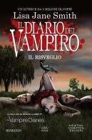 Il risveglio. Il diario del vampiro di Lisa Jane Smith edito da Newton Compton Editori