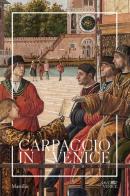 Carpaccio in Venice. A guide. Ediz. a colori di Gabriele Matino edito da Marsilio