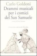 Drammi musicali per i comici del San Samuele di Carlo Goldoni edito da Marsilio