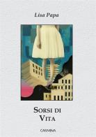 Sorsi di vita di Lisa Papa edito da Le Mezzelane Casa Editrice