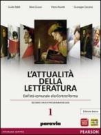 Attualità della letteratura. Con Laboratorio competenze. Ediz. bianca. Per le Scuole superiori. Con espansione online vol.1 di Guido Baldi, Silvia Giusso, Mario Razzetti edito da Paravia