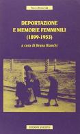 Deportazione e memorie femminili (1899-1953) edito da Unicopli