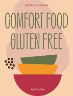 Comfort food. Gluten free di Stefanie Grauer edito da Demetra