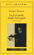 La Locanda degli Annegati e altri racconti di Georges Simenon edito da Adelphi