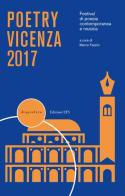 Poetry Vicenza. Rassegna di poesia contemporanea e musica. 2017 edito da Edizioni ETS