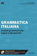 Grammatica italiana. Analisi grammaticale, logica e del periodo. Con estensioni online di Alessandra Minisci edito da Alpha Test