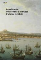 Capodimonte. Un sito reale e un museo tra locale e globale edito da artem