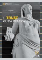 Il trust. Guida pratica di Giovanni Gigliotti edito da Dike Giuridica