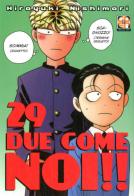 Due come noi!! vol.29 di Hiroyuki Nishimori edito da Goen