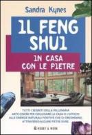 Il Feng Shui. In casa con le pietre di Sandra Kynes edito da Hobby & Work Publishing