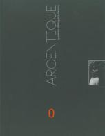 Argentique n.0. Quaderno di fotografia classica edito da Città del Sole Edizioni