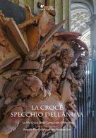 La croce specchio dell'anima. La «via crucis» della Cattedrale di Mantova di Angelo Rossi, Andrea Jori edito da Sometti