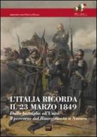 L' Italia ricorda il 23 marzo 1849. Ediz. illustrata edito da Interlinea