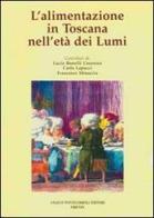 L' alimentazione in Toscana nell'età dei Lumi di L. B. Conenna edito da Pontecorboli Editore