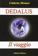 Dedalus. Il viaggio di Umberto Monaci edito da Helicon