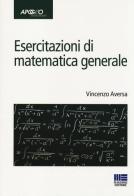 Esercitazioni di matematica generale di Vincenzo Aversa edito da Apogeo Education