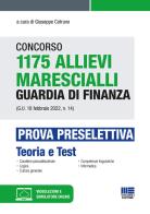 Concorso 1175 allievi marescialli guardia di finanza (G.U. 18 febbraio 2022, n. 14). Prova preselettiva. Con espansione online. Con software di simulazione edito da Maggioli Editore