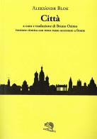 Città. Testo russo a fronte di Aleksandr Blok edito da La Vita Felice