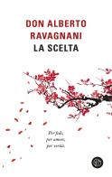 La scelta di Alberto Ravagnani edito da SEM