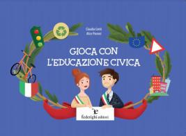 Gioca con l'educazione civica di Claudia Centi edito da Federighi