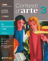 Contesti d'arte. Per le Scuole superiori. Con ebook. Con espansione online vol.3 edito da Giunti T.V.P.