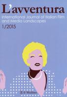 L' avventura. International journal of Italian film and media landscapes (2015) vol.1 edito da Il Mulino