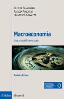 Macroeconomia. Una prospettiva europea di Olivier Blanchard, Alessia Amighini, Francesco Giavazzi edito da Il Mulino