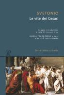 Le vite dei Cesari. Testo latino a fronte di C. Tranquillo Svetonio edito da Rusconi Libri