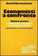 Economisti a confronto vol.1 di David Mermelstein edito da Liguori