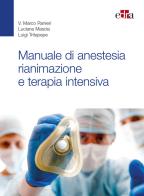 Manuale di anestesia rianimazione e terapia intensiva di Marco Ranieri, Luciana Mascia, Luigi Tritapepe edito da Edra
