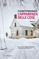 L' apparenza delle cose di Elizabeth Brundage edito da Bollati Boringhieri