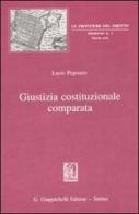 Giustizia costituzionale comparata di Lucio Pegoraro edito da Giappichelli