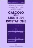 Calcolo delle strutture isostatiche di Alberto Carpinteri, Giuseppe Lacidogna, Marco Poggi edito da Pitagora