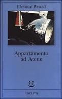 Appartamento ad Atene di Glenway Wescott edito da Adelphi