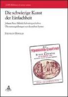 Die schwierige Kunst der Einfachheit Johann Peter Hebels Kalendergeschicten Ubersetzungsubungen zur deutschen Syntax di Stephan Oswald edito da CLUEB