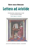 Lettera ad Aristide di Sesto Giulio Africano edito da Dante Alighieri