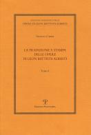 La tradizione a stampa delle opere di Leon Battista Alberti di Stefano Cartei edito da Polistampa