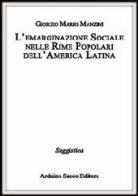 L' emarginazione sociale nelle rime popolari dell'America latina di Giorgio M. Manzini edito da Sacco
