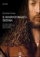 Il quadrato magico di Dürer di Giacinta Caruso edito da Flaccovio Dario
