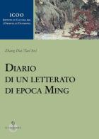 Diario di un letterato di epoca Ming di Dai Zhang edito da Luni Editrice