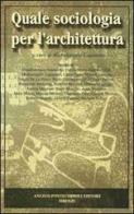 Quale sociologia per l'architettura di Michelangelo Caponetto edito da Pontecorboli Editore