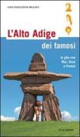 L' Alto Adige dei famosi. In gita con Ötzi, Sissi e Pertini di Stefan Wallisch, Luisa Righi edito da Folio